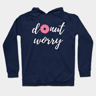 Donut Worry Hoodie